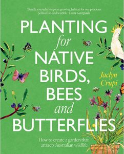 Planting for Native, Birds, Bees and Butterflies - Hero Image