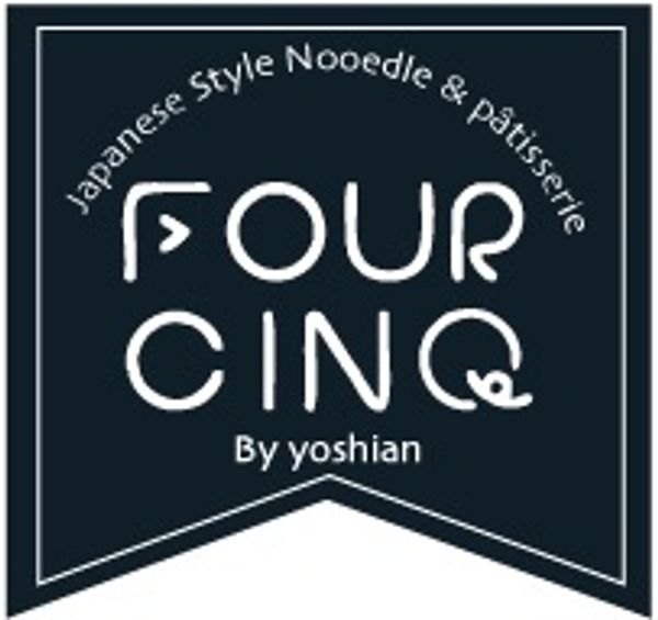 Four Cinq - Japanese Style Noodle & Patisserie