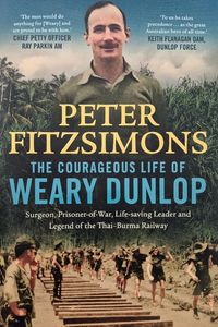 Weary Dunlop (Wallaby #280) Biography by Peter FitzSimons in 2025 - Hero Image