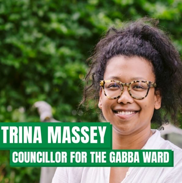 TRINA MASSEY COUNCILLOR FOR THE GABBA WARD