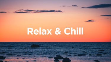 Relax & Chill - Hero Image