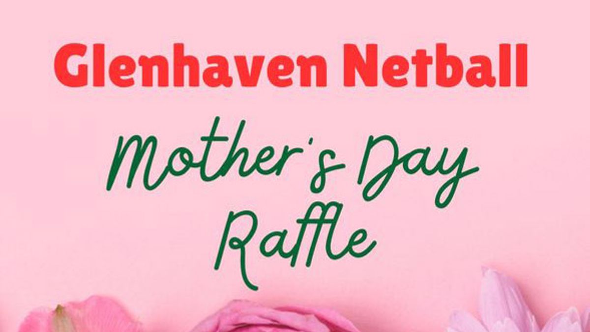 Netball Raffle RaffleTix | Glenhaven Netball Mothers Day Raffle 2025