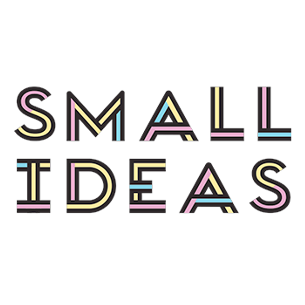 Small Ideas