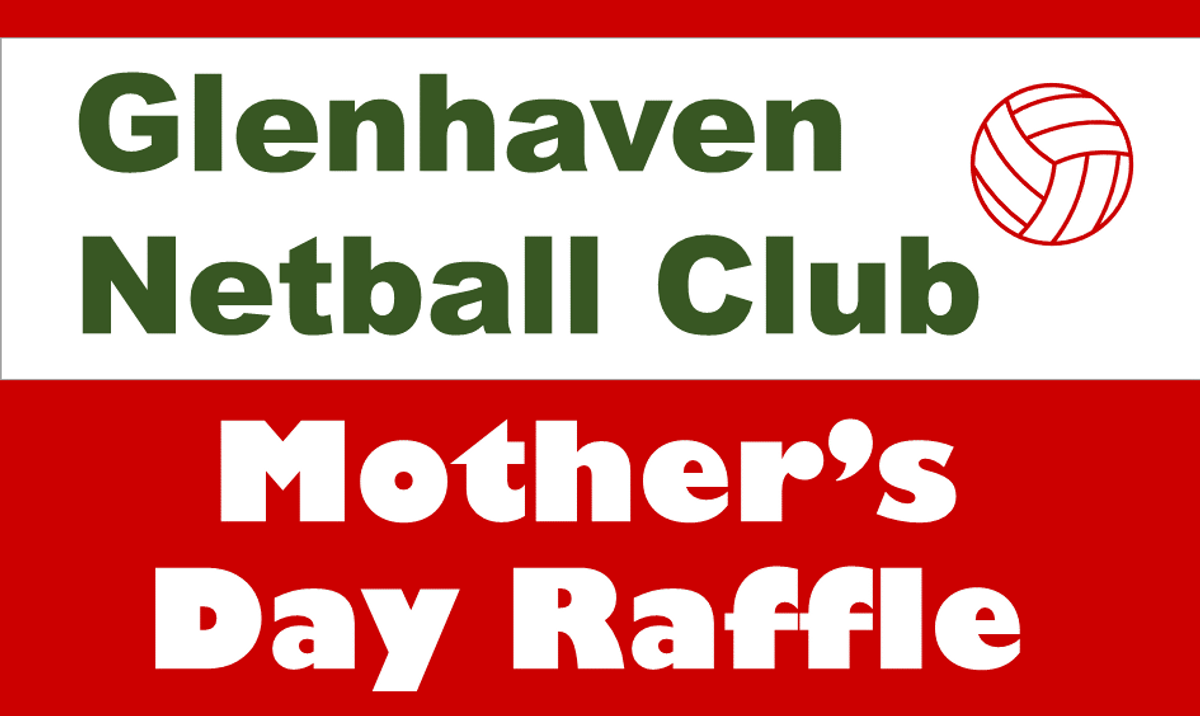 Netball Raffle Glenhaven Netball Mothers Day Raffle