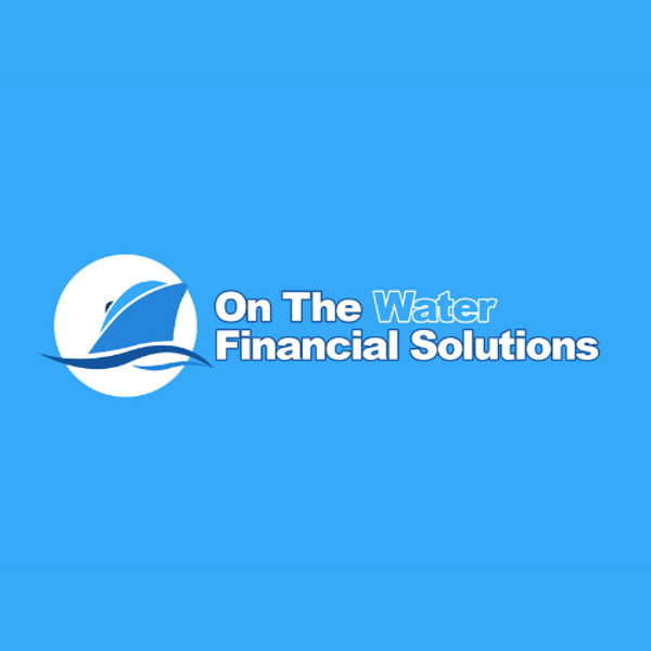 ON THE WATER FINANCIAL SOLUTIONS