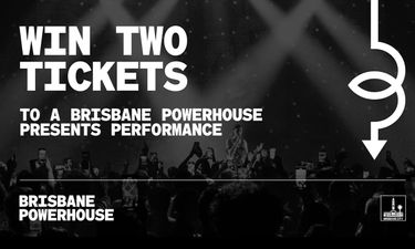 Two Tickets to a Brisbane Powerhouse Performance + Dining Voucher $150 - Hero Image