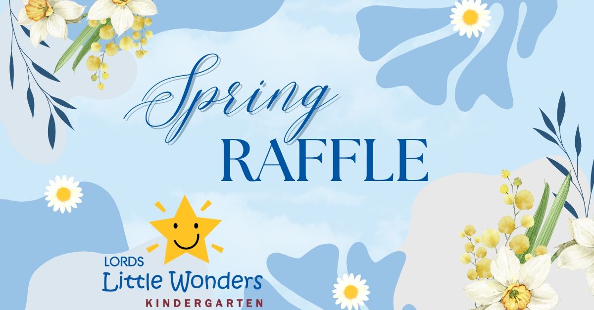 RaffleTix | LORDS LITTLE WONDERS KINDERGARTEN SPRING RAFFLE