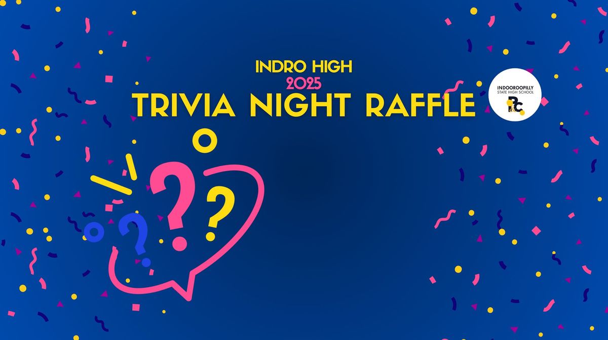 Trivia And Raffles RaffleTix | 2025 Indooroopilly State High School P&C Association Trivia ...