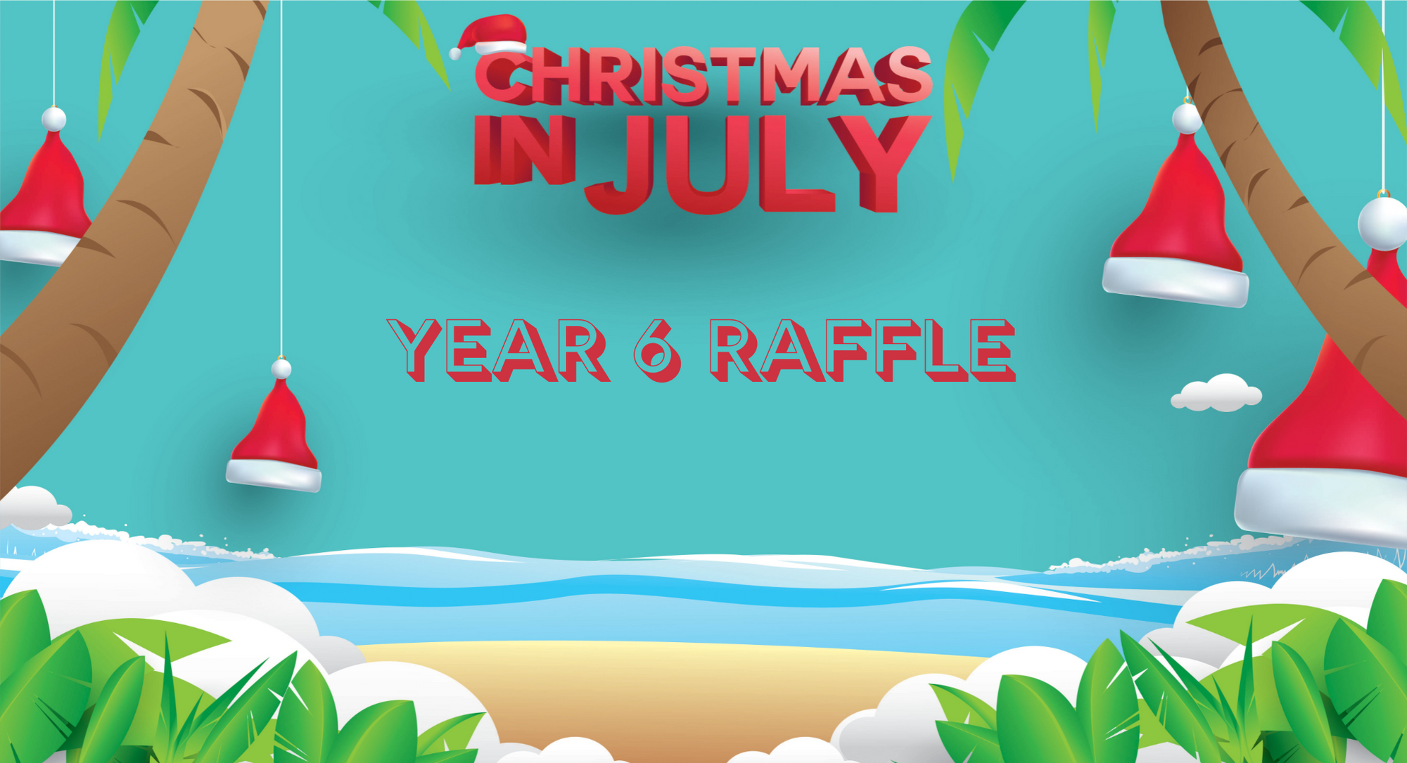 Year 6 Christmas in July Raffle