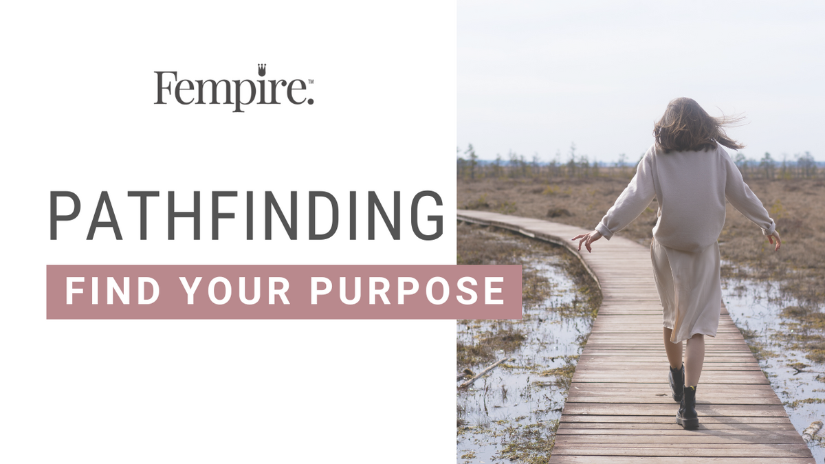 Pathfinding Find Your Purpose - Online Course -  Donated by Fempire - Hero image