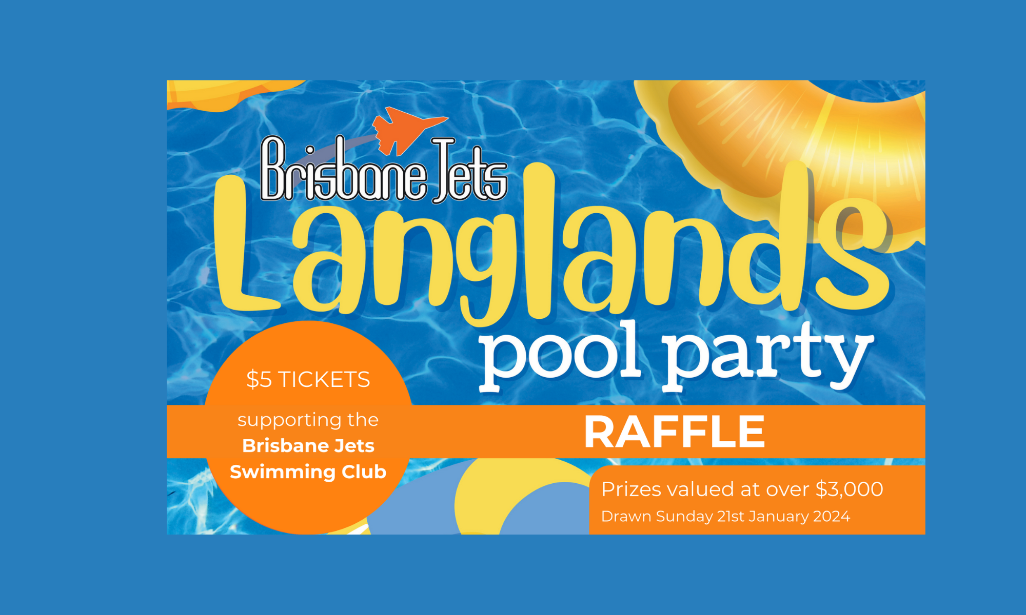RAFFLE Langlands Pool Party 21st January 2024, Brisbane Jets