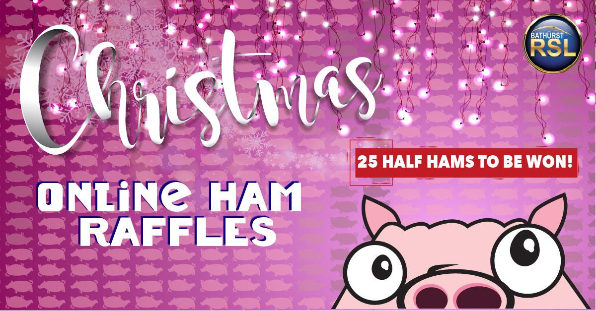 Bathurst RSL Club's Ham Raffle 17th December