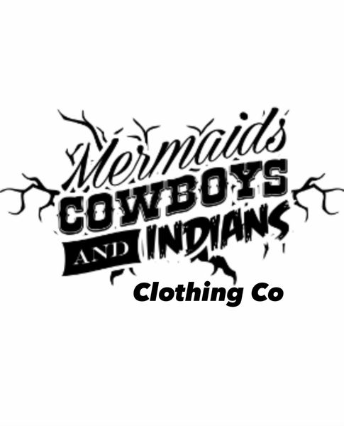 Mermaids Cowboys and Indians
