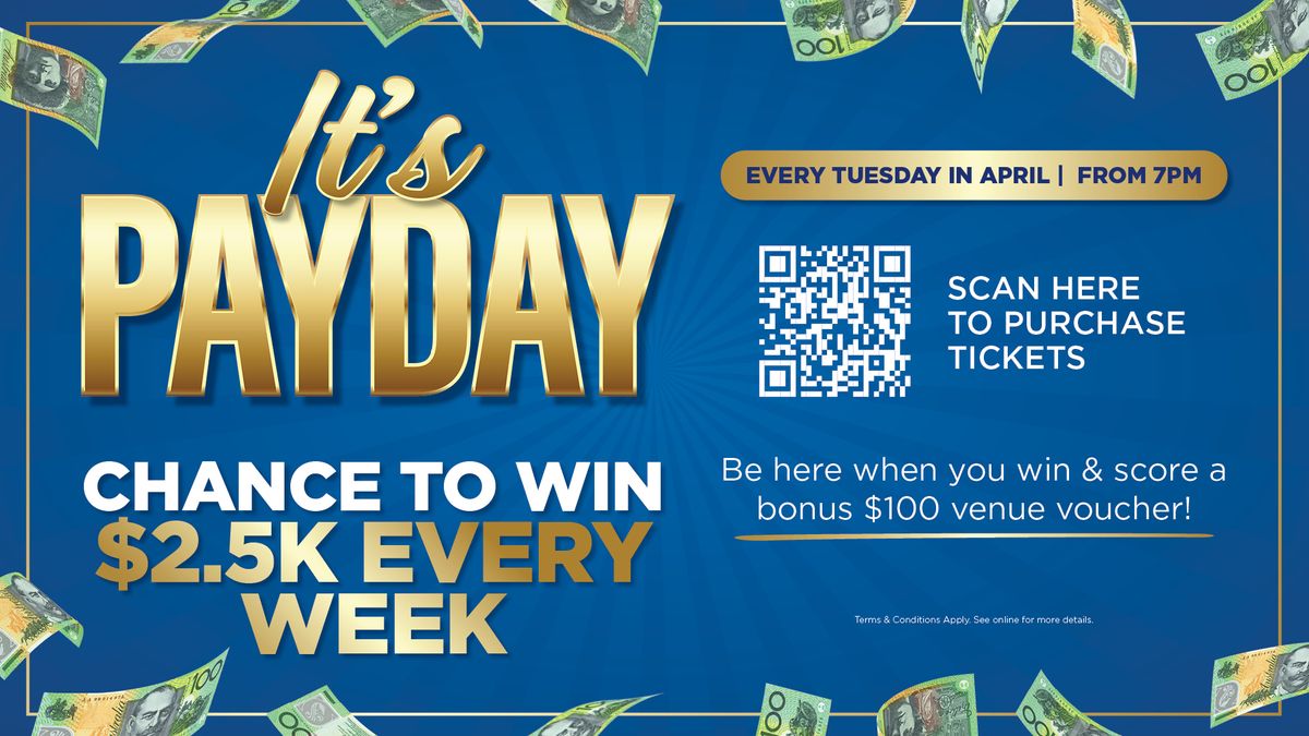 RaffleTix | $2500! IT'S PAYDAY! TUESDAY 14TH APRIL
